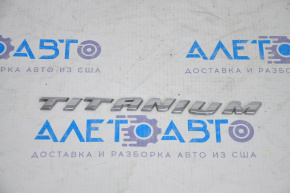 Эмблема надпись titanium крышки багажника Ford Focus mk3 11-18 4d
